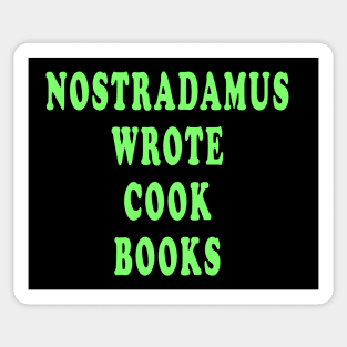 Nostradamus Wrote Cook Books Sticker